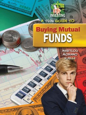 cover image of A Teen Guide to Buying Mutual Funds